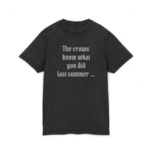 Load image into Gallery viewer, The Crows Know  |  Acid Washed Tee