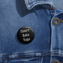 Load image into Gallery viewer, Future Baba Yaga  |  Button Pin